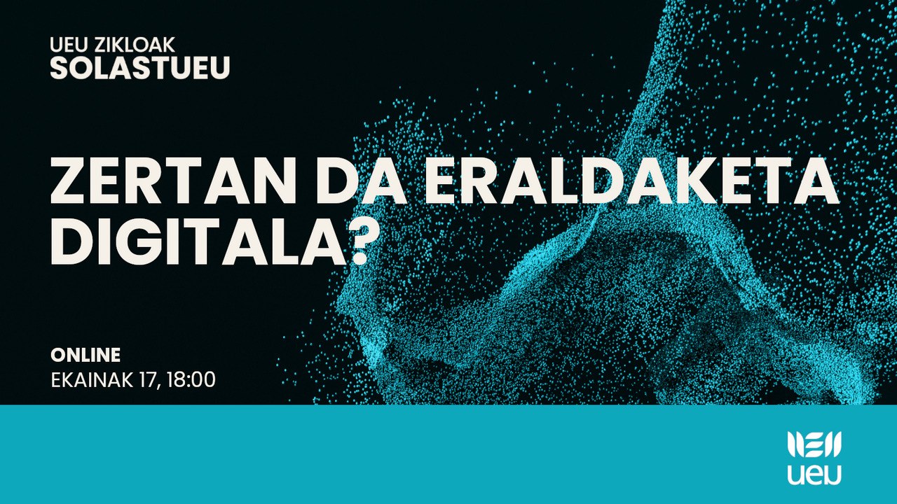 Online solasaldia: Zertan da eraldaketa digitala?