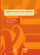Aljebra: teoria eta ariketak. Mathematica programaren aplikazioa
