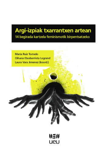 Argi-izpiak txarrantxen artean. 14 begirada kartzela feminismotik birpentsatzeko