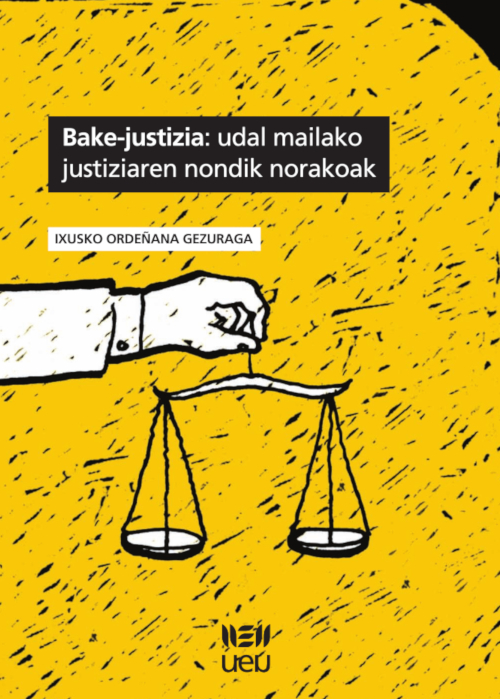 Bake-justizia: udal mailako justiziaren nondik norakoak