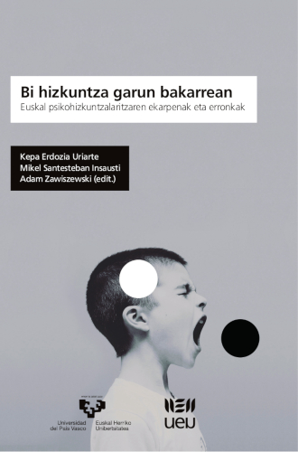 Bi hizkuntza garun bakarrean. Euskal psikohizkuntzalaritzaren ekarpenak eta erronkak