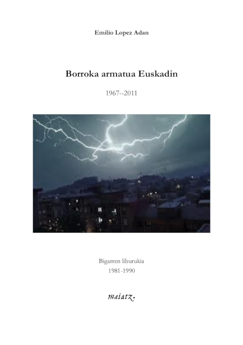 Borroka armatua Euskadin 1967-2011. Bigarren liburukia 1981-1990