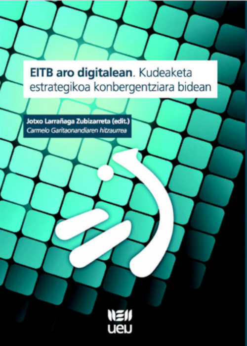 EITB aro digitalean. Kudeaketa estrategikoa konbergentziara bidean