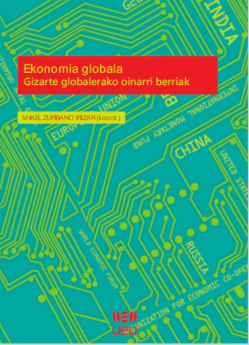 Ekonomia Globala. Gizarte globalerako oinarri berriak