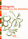 Elikagaiak, elikadura eta dietetika