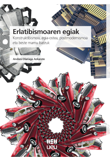 Erlatibismoaren egiak. Konstruktibismoa, egia-ostea, postmodernismoa eta beste mamu batzuk