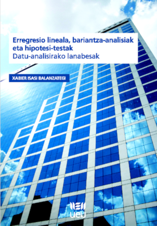 Erregresio lineala, bariantza-analisiak eta hipotesi-testak. Datu-analisirako lanabesak