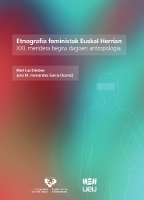 Etnografia feministak Euskal Herrian. XXI. mendera begira dagoen antropologia