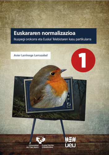 Euskararen normalizazioa: ikuspegi orokorra eta Euskal Telebistaren kasu partikularra