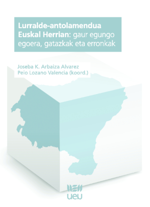 Lurralde-antolamendua Euskal Herrian: gaur egungo egoera, gatazkak eta erronkak
