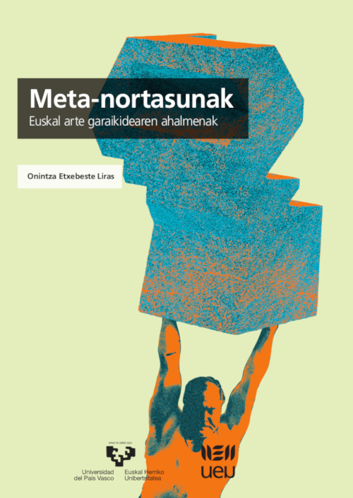 Meta-nortasunak. Euskal arte garaikidearen ahalmenak