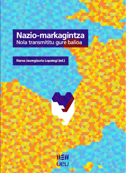 Nazio-markagintza. Nola transmititu gure balioa