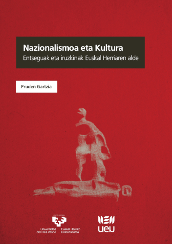 Nazionalismoa eta Kultura. Entseguak eta iruzkinak Euskal Herriaren alde