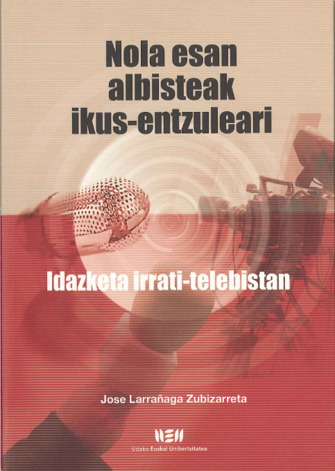 Nola esan albisteak ikus-entzuleari