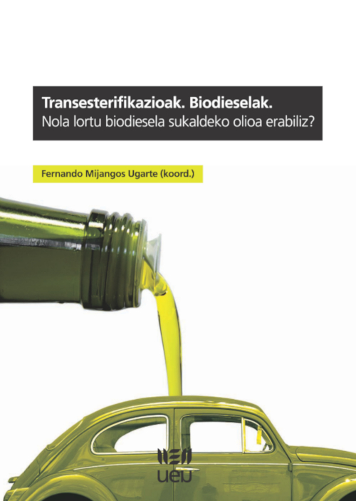 Transesterifikazioak. Biodieselak. Nola lortu biodiesela sukaldeko olioa erabiliz?