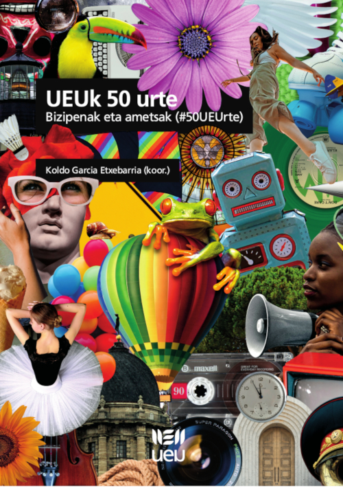 UEUk 50 urte: bizipenak eta ametsak (#50UEUrte)