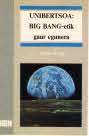 Unibertsoa: Bing Bang-etik gaur egunera