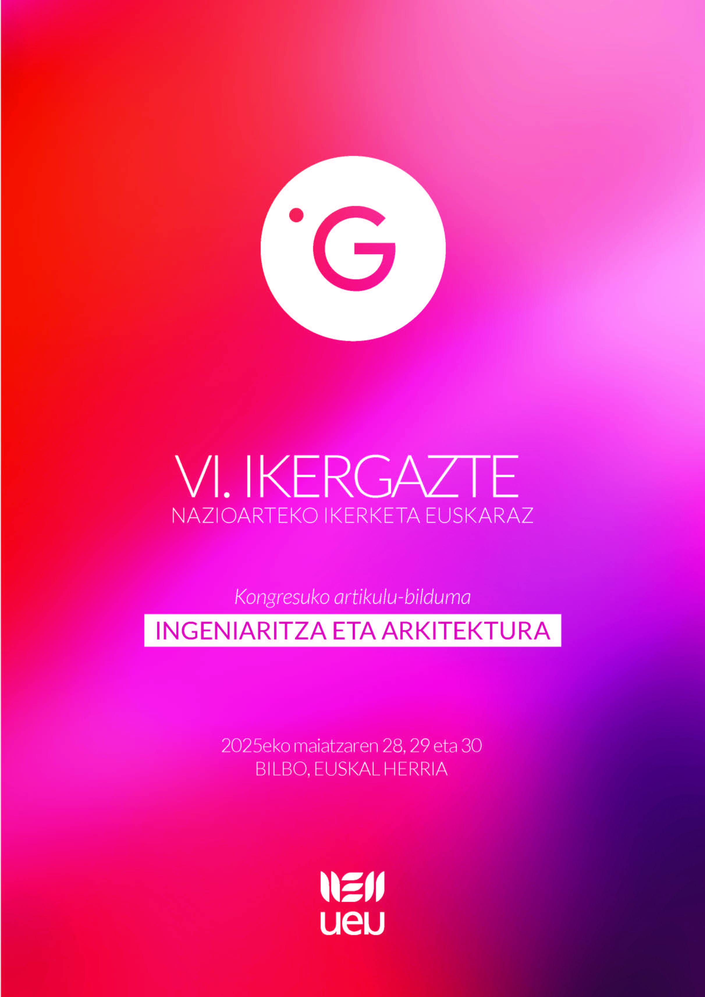 VI. Ikergazte. Nazioarteko ikerketa euskaraz. Kongresuko artikulu bilduma. Ingeniaritza eta Arkitektura