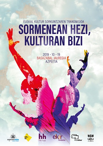 Euskal kultur sorkuntzaren transmisioa. Sormenean hezi, kulturan bizi. Jardunaldia.