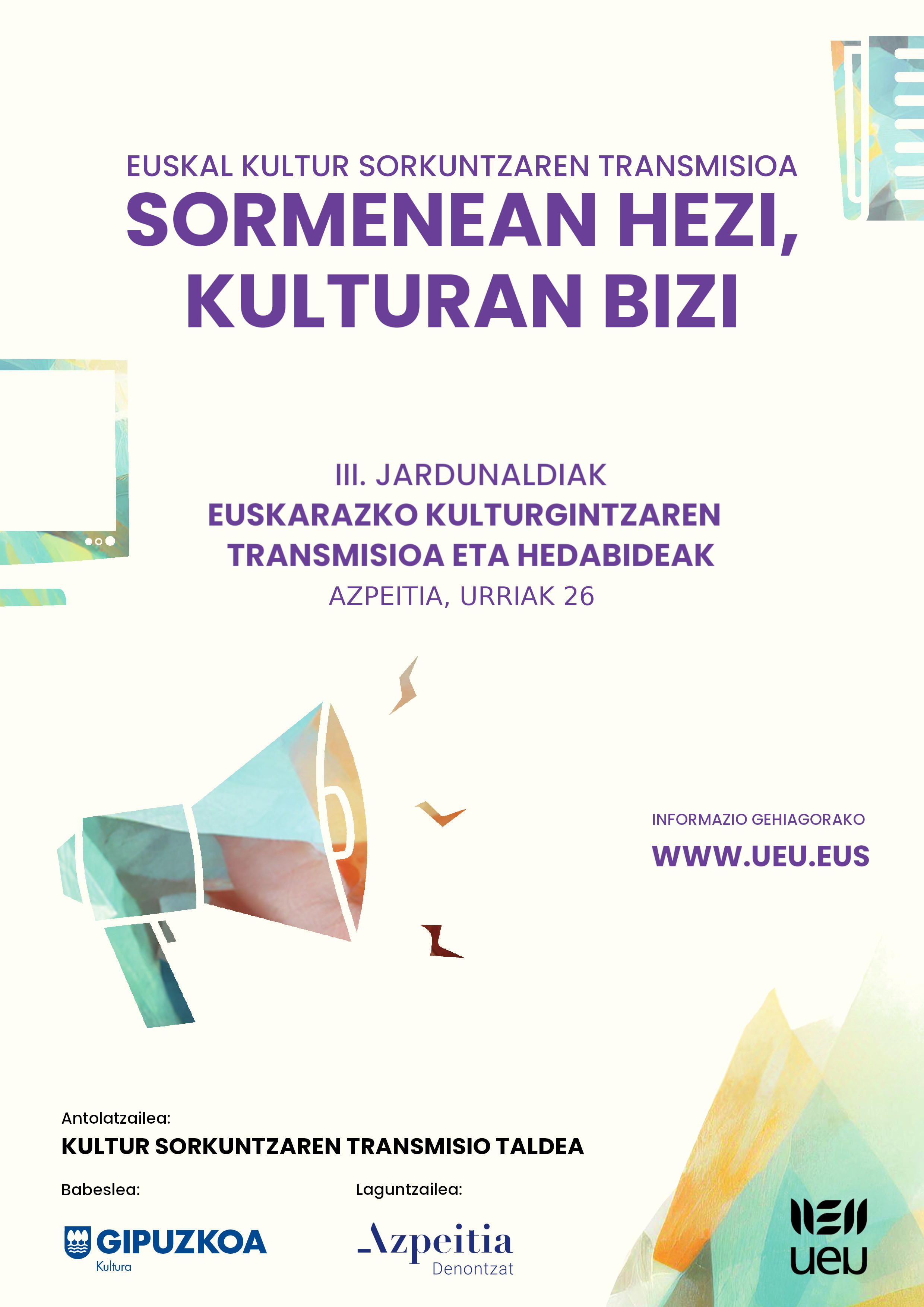 Sormenean Hezi Kulturan Bizi. III. jardunaldiak Euskarazko kulturgintzaren transmisioa eta hedabideak